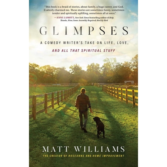 Glimpses: A Comedy Writer's Take on Life, Love, and All That Spiritual Stuff, (Hardcover)