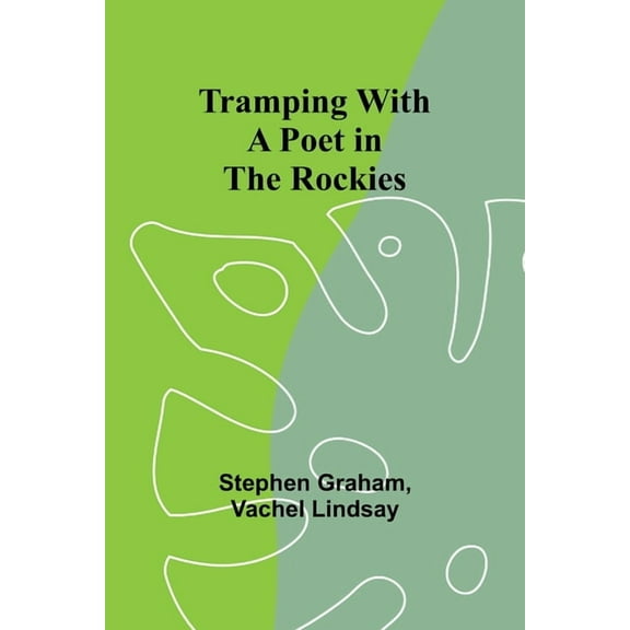 Tramping With a Poet in the Rockies, (Paperback)