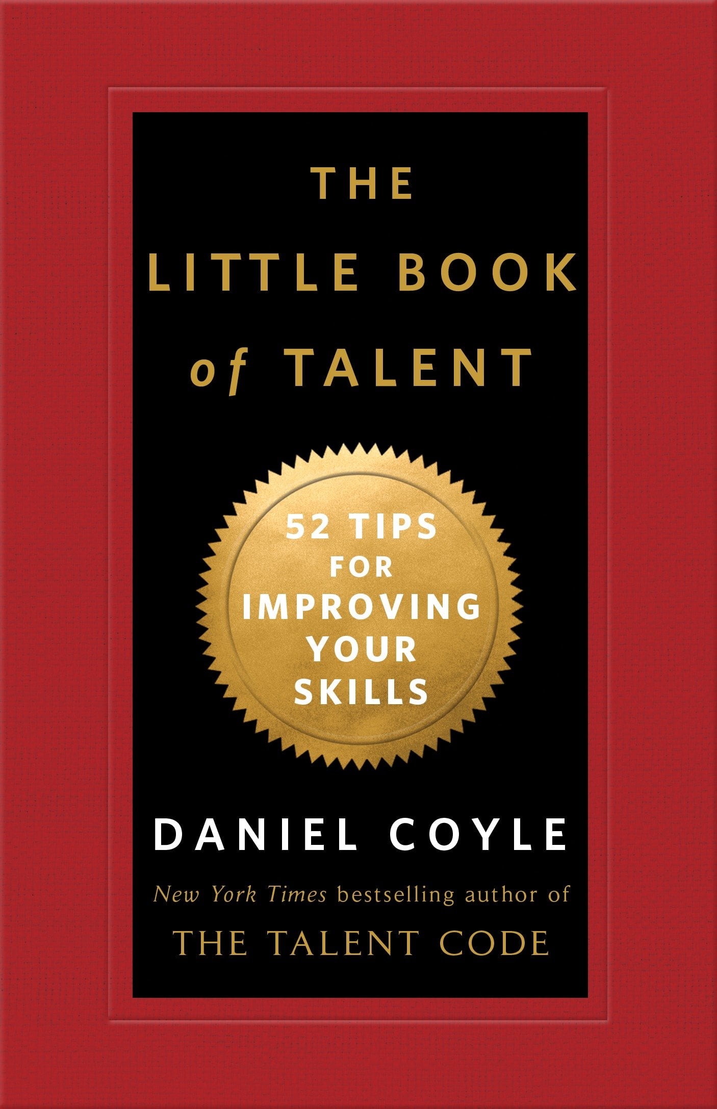The Little Book of Talent 52 Tips for Improving Your Skills