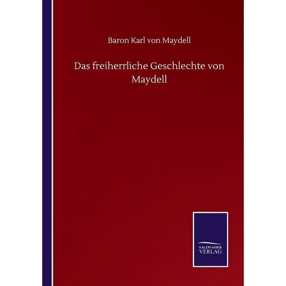 Das freiherrliche Geschlechte von Maydell (Paperback)