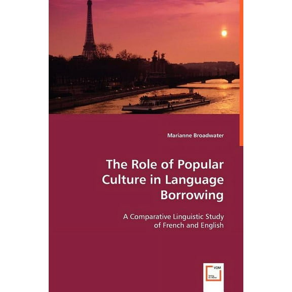 The Role of Popular Culture in Language Borrowing (Paperback)