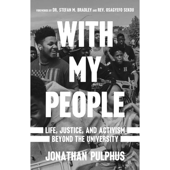 With My People: Life, Justice, and Activism Beyond the University, (Paperback)