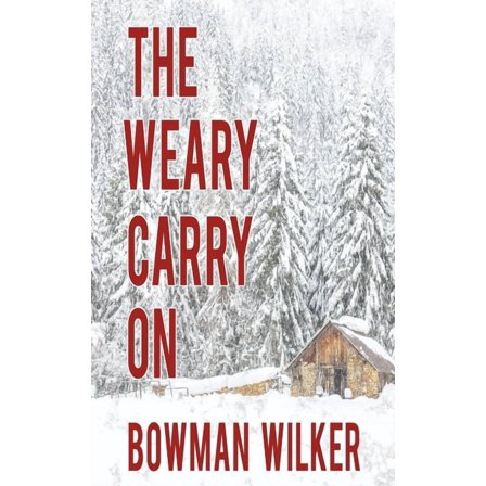 A Constable Gus Albright Mystery The Weary Carry On, Book 0, (Paperback)