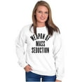 thumbnail image 4 of Weapons of Mass Seduction Joke Sweatshirt for Men or Women Brisco Brands L, 4 of 6