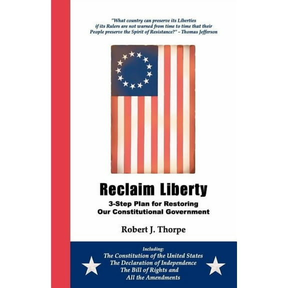Reclaim Liberty : 3-Step Plan for Restoring Our Constitutional Government (Paperback)
