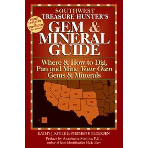 Pre-Owned The Treasure Hunter's Gem & Mineral Guides to the U.S.A.: Where & How to Dig, Pan and Mine Your Own Gems & Minerals: Southwest States (Paperback) 0943763568 9780943763569