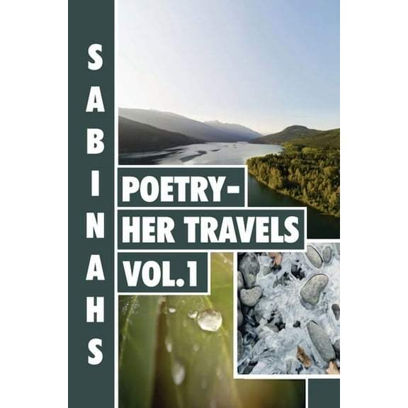 Sabinah's Poetry -Her Travels Volume 1, (Paperback)