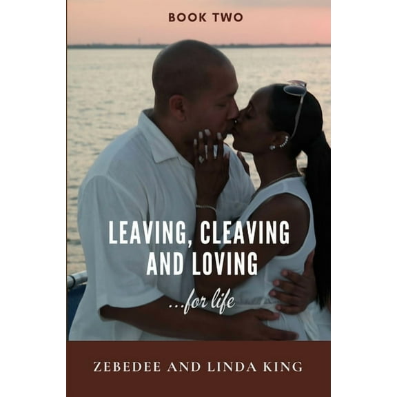 Leaving, Cleaving and Loving...for life, Book Two, (Paperback)