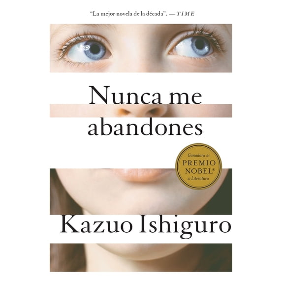 Pre-Owned Nunca Me Abandones / Never Let Me Go (Paperback) 0307741222 9780307741226