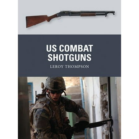 Weapon: US Combat Shotguns