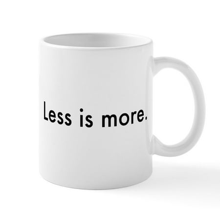 

CafePress - Less Is More Mug Ludwig Mies Van Der Rohe - 11 oz Ceramic Mug - Novelty Coffee Tea Cup
