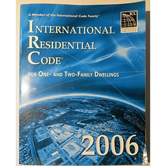 Pre-Owned International Residential Code for One- and Two-Family Dwellings 2006 (Paperback) 1580012531 9781580012539