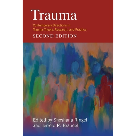 Trauma: Contemporary Directions in Trauma Theory, Research, and Practice, (Hardcover)