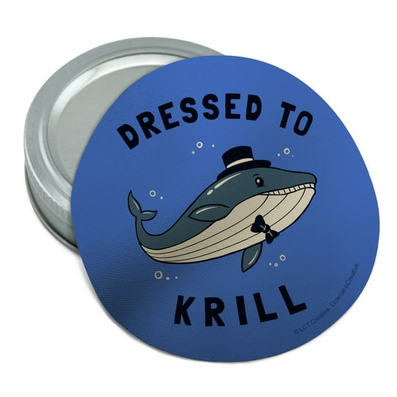 Dressed to Krill Whale Kill Funny Humor Round Rubber Non-Slip Jar Gripper Lid Opener