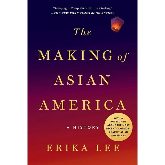 The Making of Asian America: A History, (Paperback)