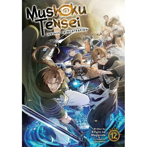 Mushoku Tensei: Jobless Reincarnation (L Mushoku Tensei: Jobless Reincarnation (Light Novel) Vol. 12, (Paperback)