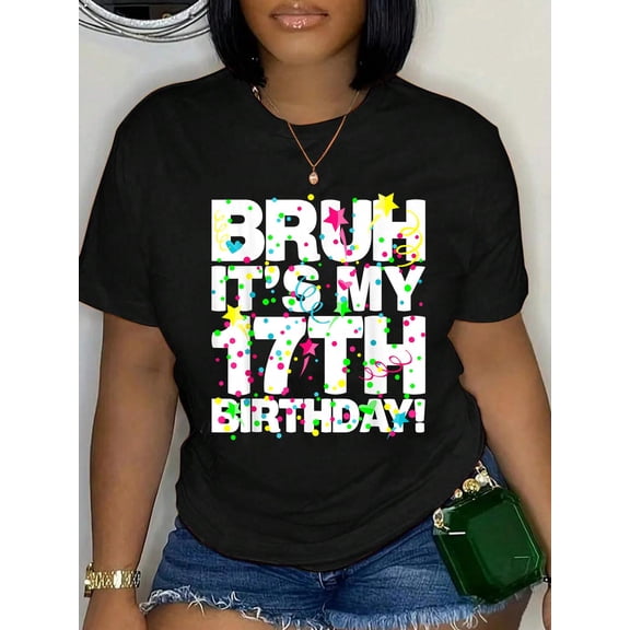 Bruh It's My 17th Birthday Party 17 Year Old 17yr Confetti T-Shirt Graphic Tee summer Tops For Women Round Neck Fashion Cotton shirts