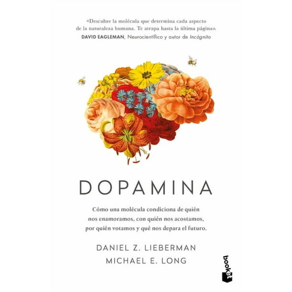 Dopamina: CÃ³mo Una MolÃ©cula Condiciona de QuiÃ©n Nos Enamoramos, Con QuiÃ©n Nos Acostamos, a QuiÃ©n Votamos Y ... / The Mol, (Paperback)