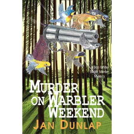 Murder on Warbler Weekend (Best Murder Mystery Weekend)