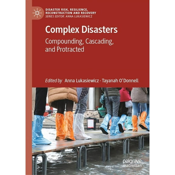 Disaster Risk, Resilience, Reconstructio Complex Disasters: Compounding, Cascading, and Protracted, (Hardcover)