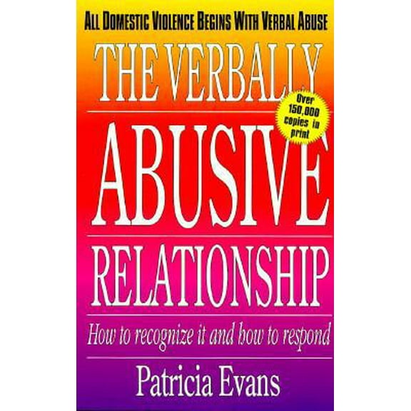 Pre-Owned The Verbally Abusive Relationship: How to Recognize It and How to Respond (Paperback) 1558501339 9781558501331