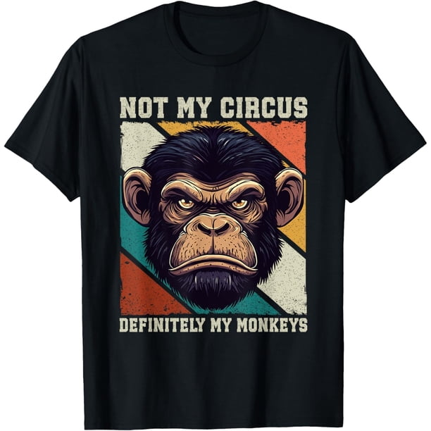 Monkey Angry Face Not My Circus Grumpy Gorilla Camiseta