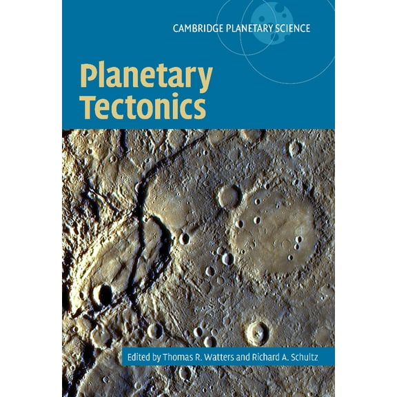 Cambridge Planetary Science Planetary Tectonics, Book 11, (Paperback)