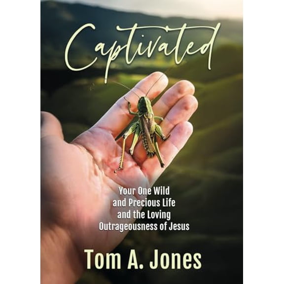 Pre-Owned Captivated: Your One Wild and Precious Life and the Loving Outrageousness of Jesus