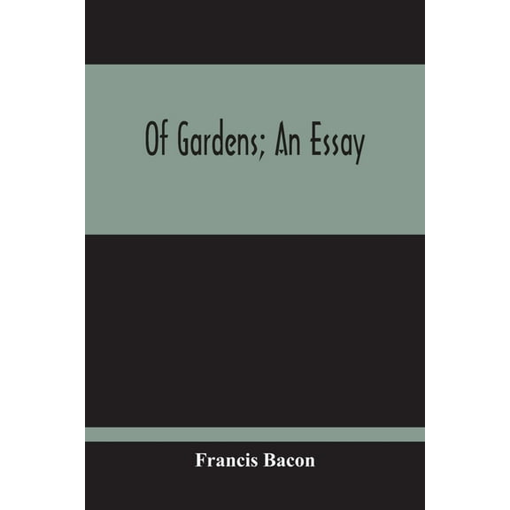 Of Gardens; An Essay, (Paperback)