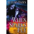 thumbnail image 1 of Pre-Owned When Sparks Fly (Spark, Bk 1) (Paperback) 0505528029 9780505528025, 1 of 1