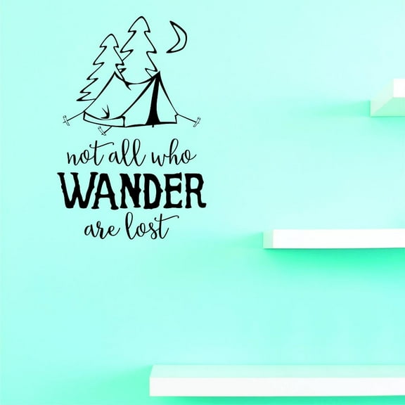 Custom Decals Not All Who Wander Are Lost Wall Art Size: 18 X 18 Inches Color: Black