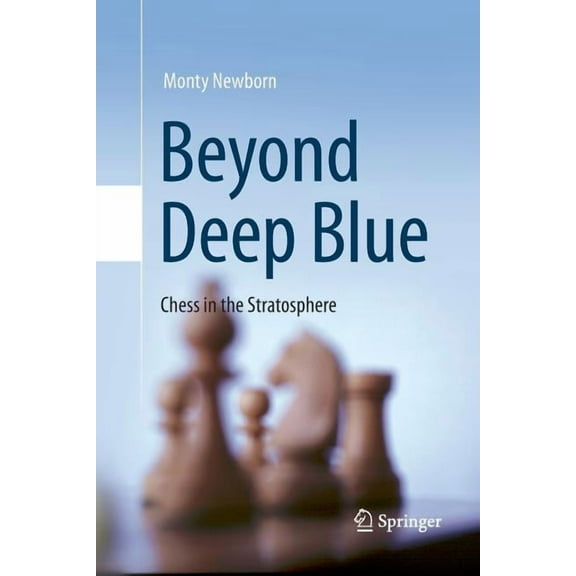Beyond Deep Blue: Chess in the Stratosphere, (Paperback)