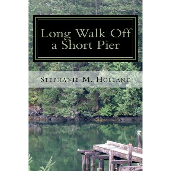 Long Walk Off a Short Pier (Paperback)