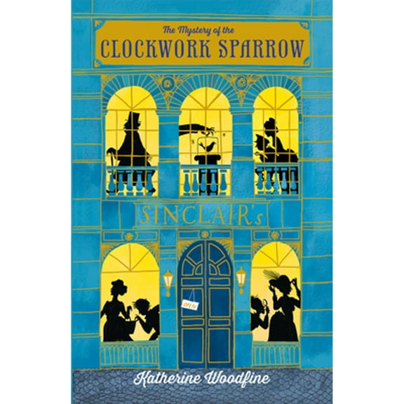 Pre-Owned The Mystery of the Clockwork Sparrow (Paperback) by Katherine Woodfine