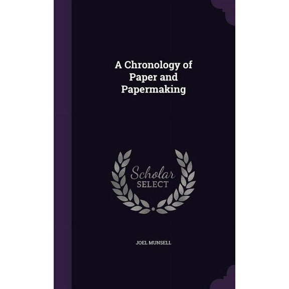 A Chronology of Paper and Papermaking (Hardcover)