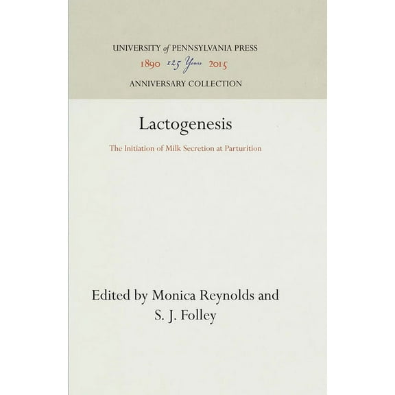 Anniversary Collection: Lactogenesis: The Initiation of Milk Secretion at Parturition (Hardcover)