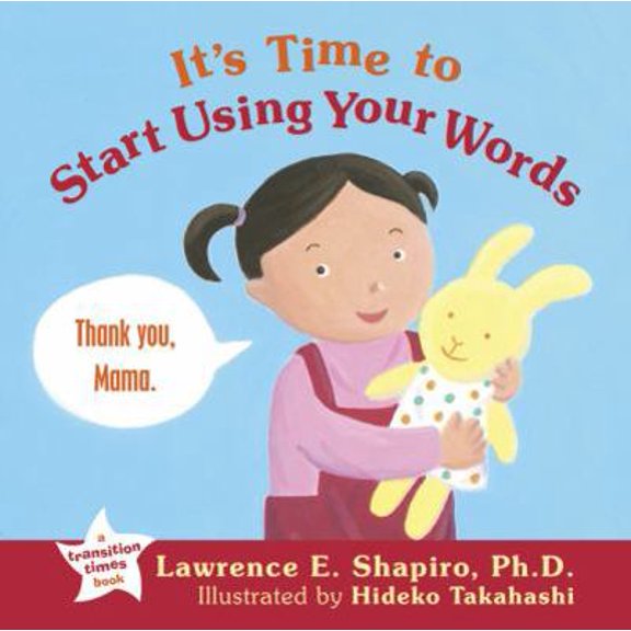 Pre-Owned It's Time to Start Using Your Words (The Transition Times Series) (Hardcover) 1572245875 9781572245877