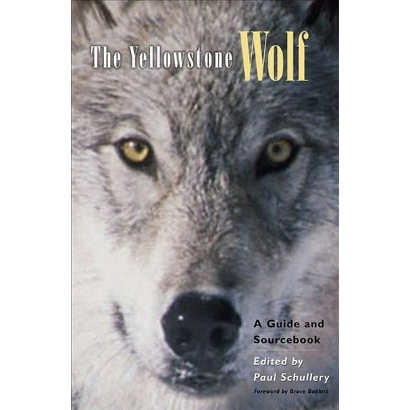 The Yellowstone Wolf : A Guide and Sourcebook (Paperback)