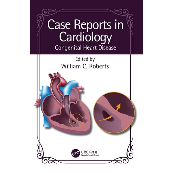 Case Reports in Cardiology Case Reports in Cardiology: Congenital Heart Disease, (Paperback)
