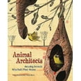 thumbnail image 1 of Animal Architects: Amazing Animals Who Build Their Homes, 1 of 1