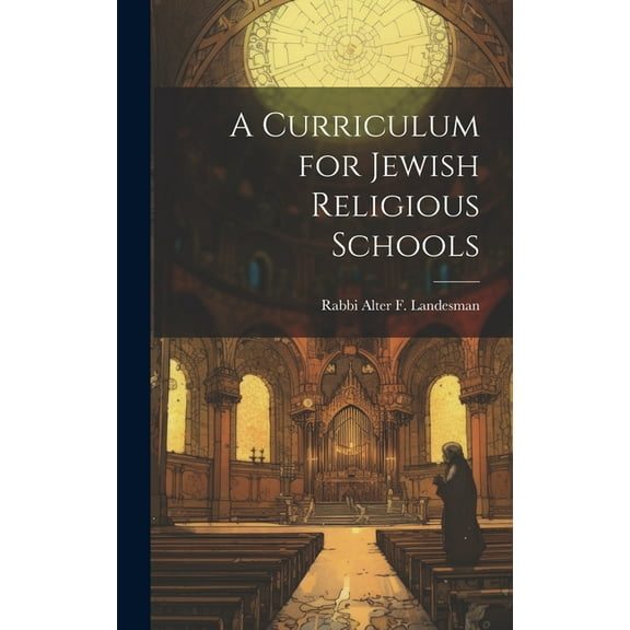A Curriculum for Jewish Religious Schools, (Hardcover)