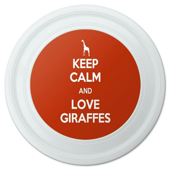 Keep Calm And Love Giraffes Novelty 9" Flying Disc