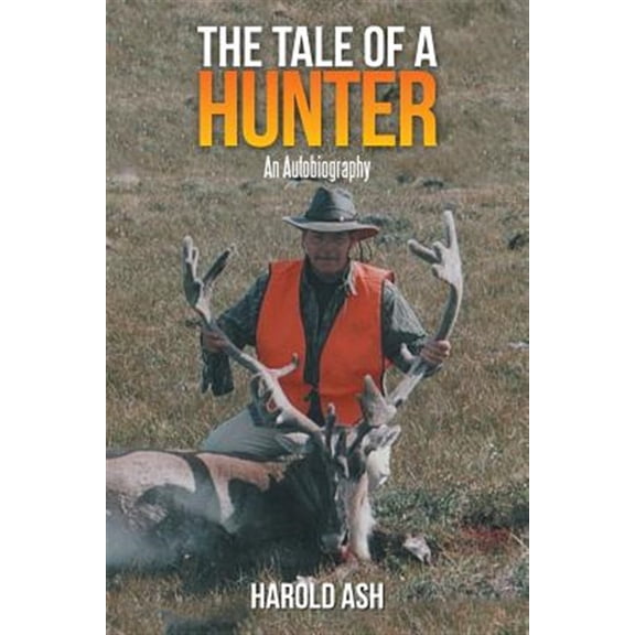 Tale of a Hunter : An Autobiography