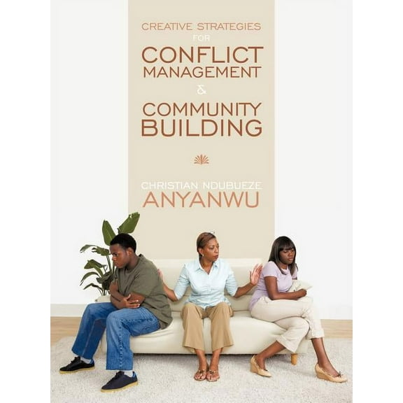 Creative Strategies for Conflict Management & Community Building (Paperback)