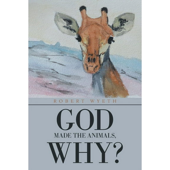 God Made the Animals, Why?