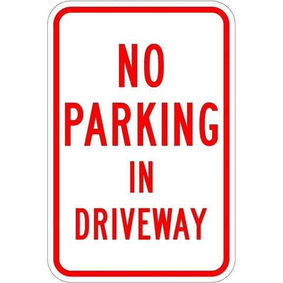 No Parking in Driveway - Noticeable 12 x 18 Design with 3M High-Intensity Prismatic Reflective Sheeting. A Genuine Sign Backed by a Solid 10-Year 3M Warranty.