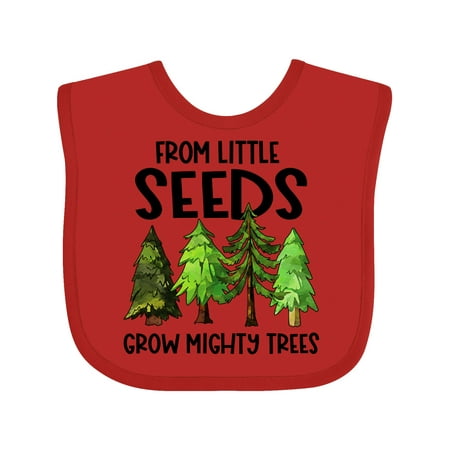 

Inktastic From Little Seeds Grow Mighty Trees Gift Baby Boy or Baby Girl Bib
