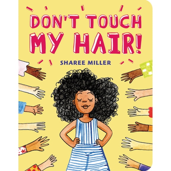 Pre-Owned Don't Touch My Hair! (Board book) 0316562602 9780316562607
