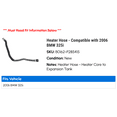thumbnail image 2 of Heater Hose - Compatible with 2006 BMW 325i, 2 of 2