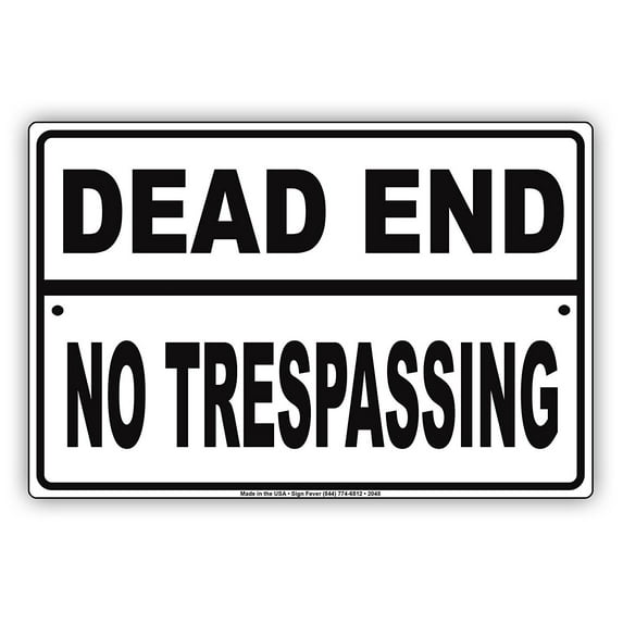 Dead End No Trespassing Restriction Caution Alert Warning Notice Aluminum Metal 12"x18" Sign Plate